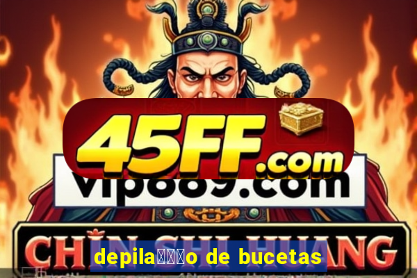 depila鑾借尗o de bucetas